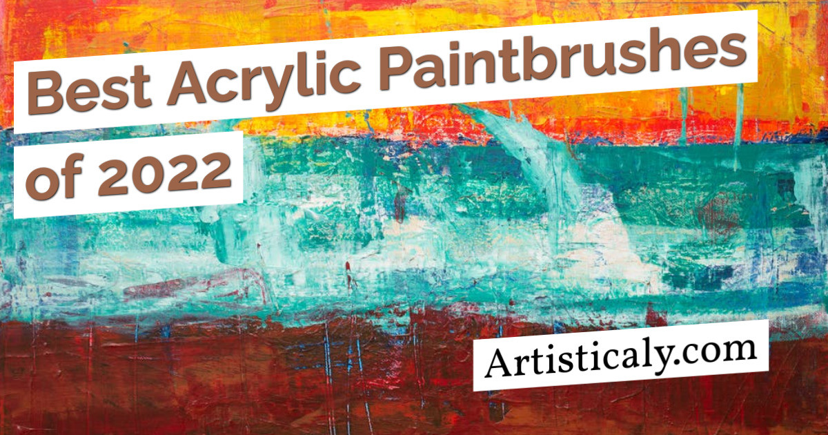 Post Banner: Best Acrylic Paintbrushes of 2022