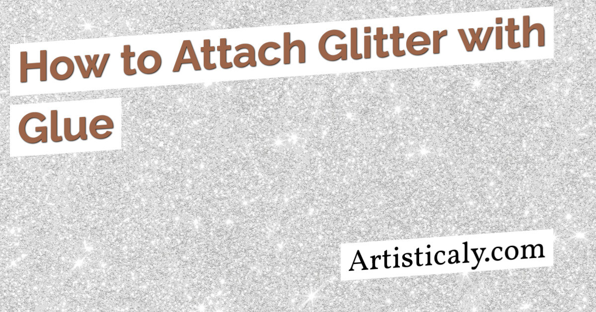 Post Banner: How to Attach Glitter with Glue