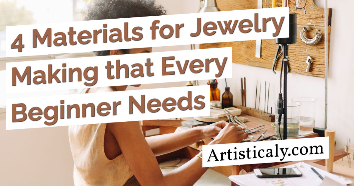 Post Banner: 4 Materials for Jewelry Making that Every Beginner Needs