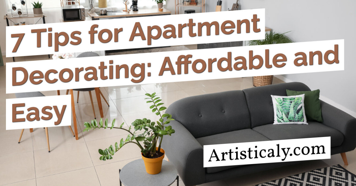 Post Banner: 7 Tips for Apartment Decorating: Affordable and Easy